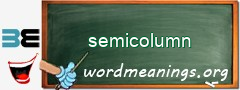 WordMeaning blackboard for semicolumn